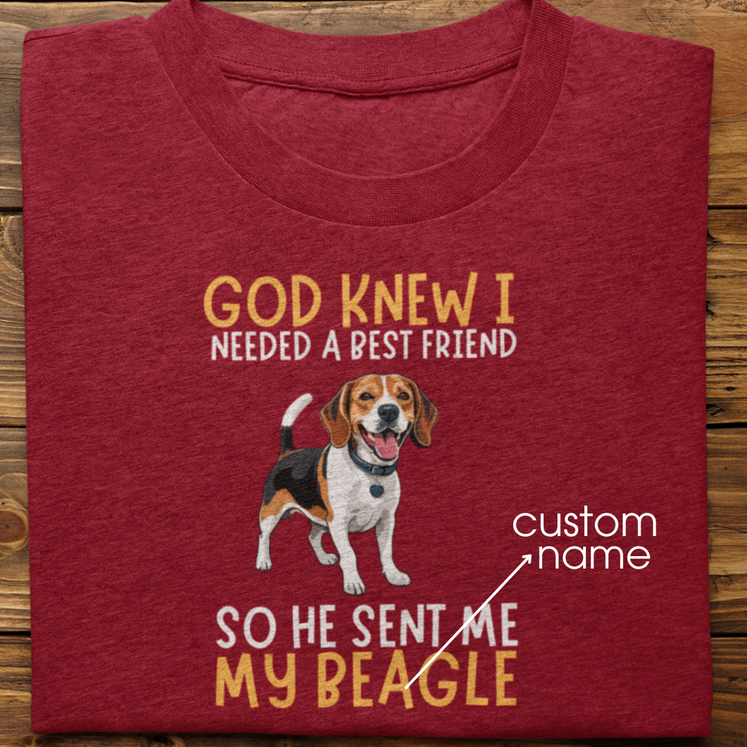 Beagle : God Knew I Needed Best Friend Tshirt Unisex