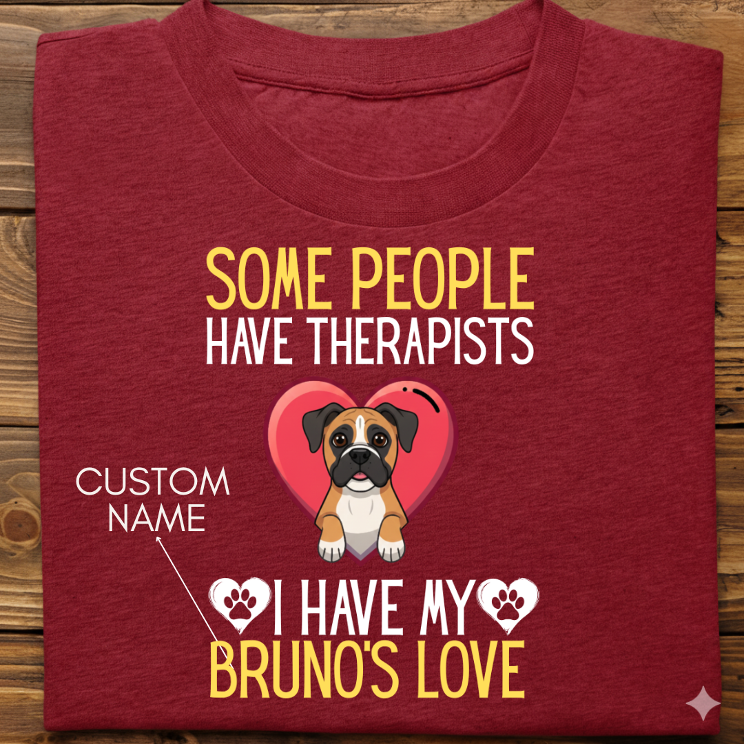 Boxer : Some People Therapists Tshirt Unisex