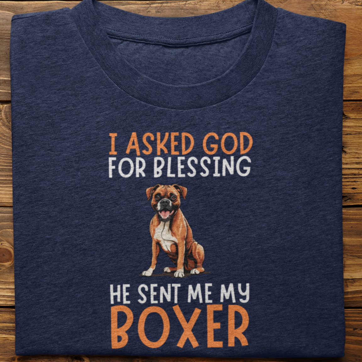 Boxer :  I Asked God For Blessing Tshirt Unisex