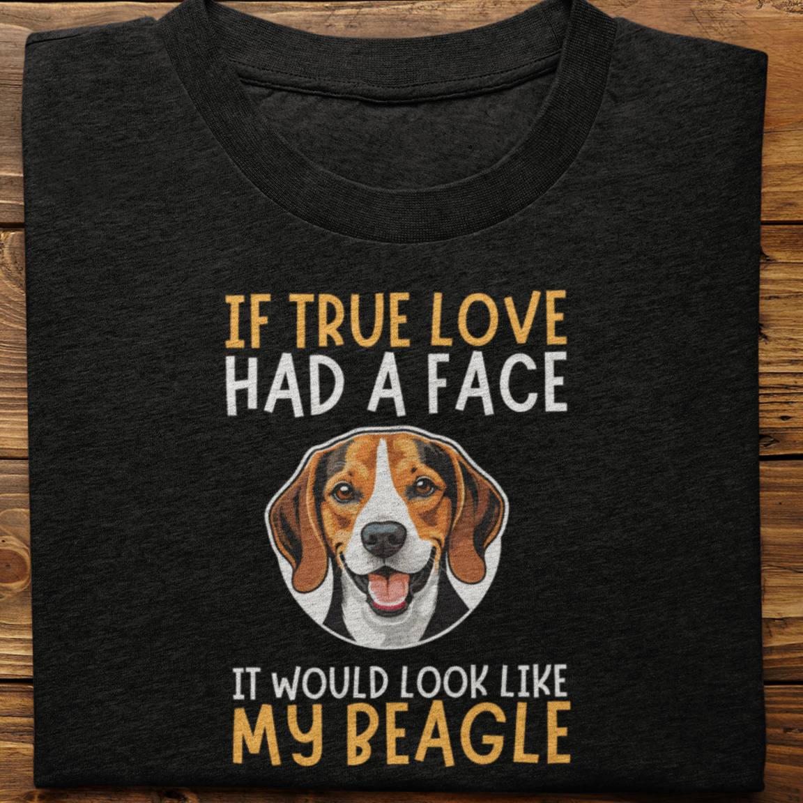 Beagle : If True Love Tshirt unisex