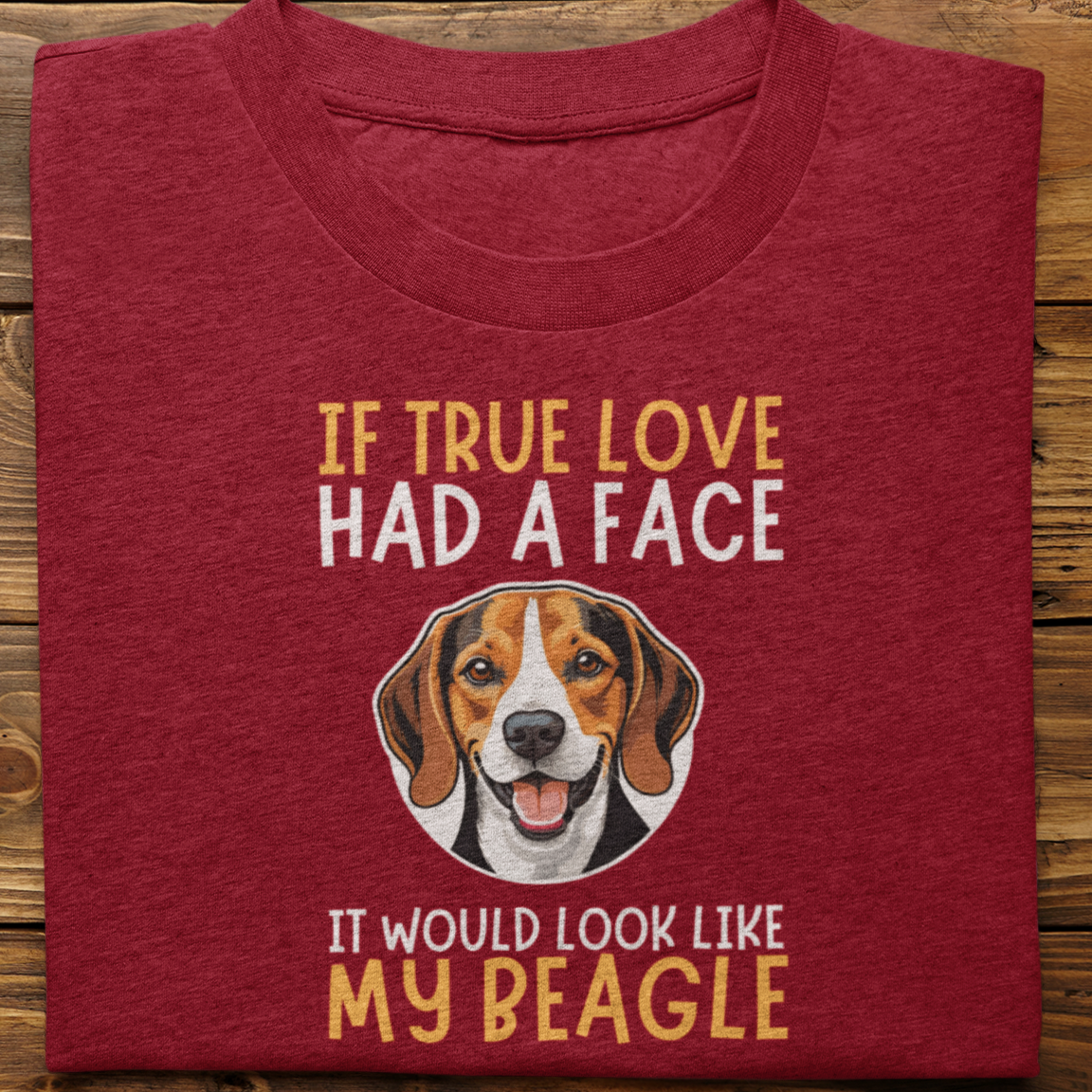 Beagle : If True Love Tshirt unisex