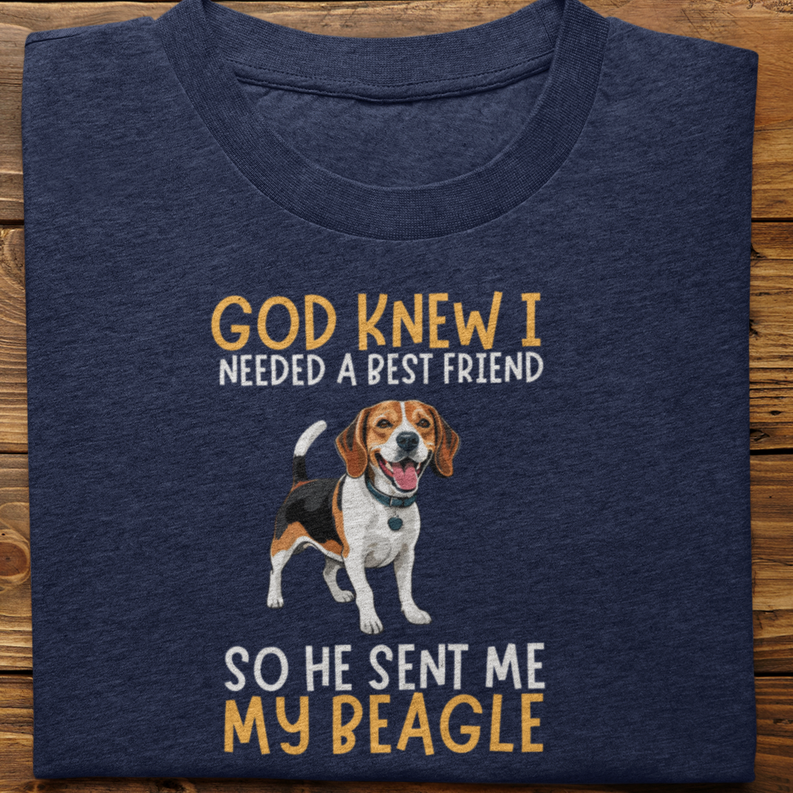 Beagle : God Knew I Needed Best Friend Tshirt Unisex