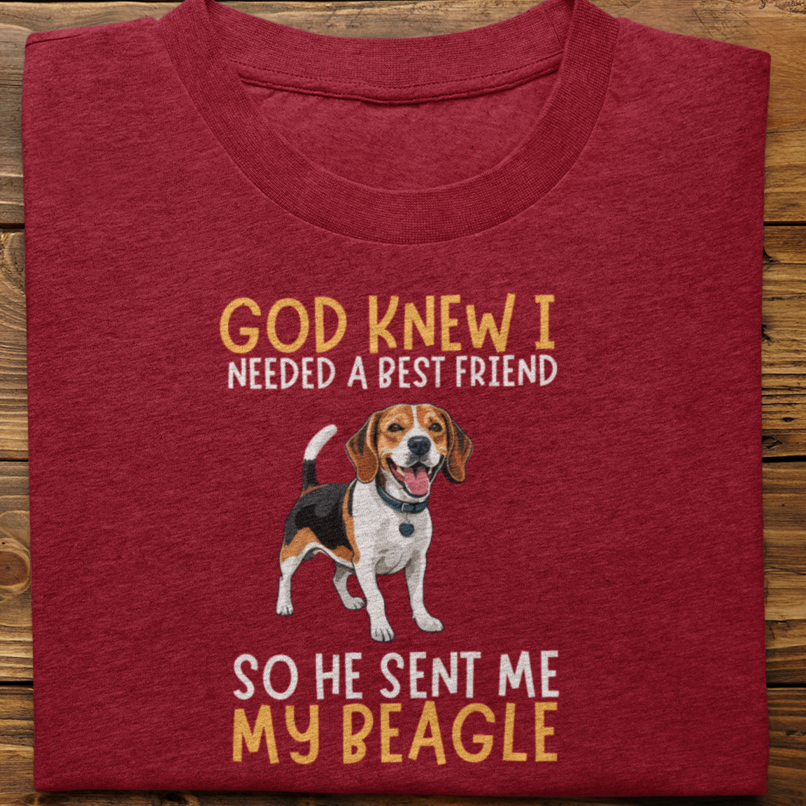 Beagle : God Knew I Needed Best Friend Tshirt Unisex
