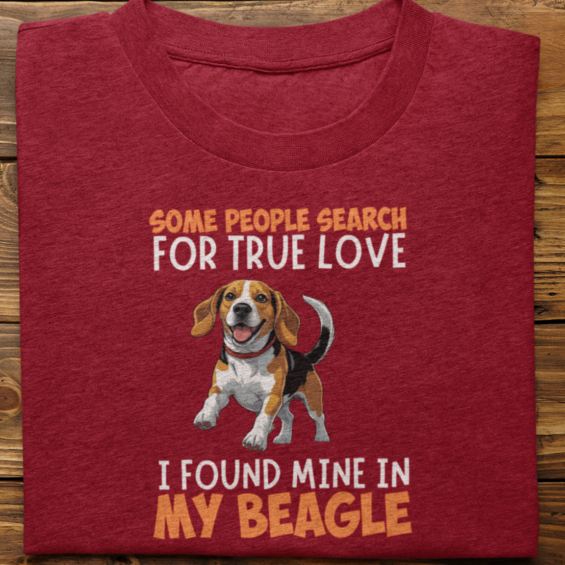 Beagle : Some People Search For True Love Tshirt Unisex