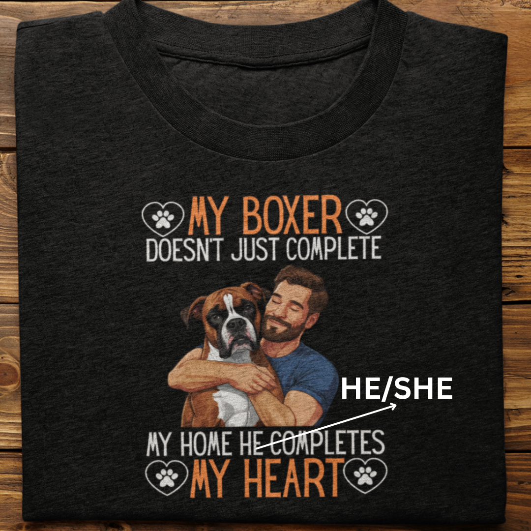 Boxer : My Boxer Completes My Heart Tshirt Unisex(Male)