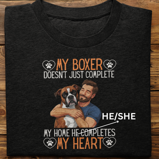 Boxer : My Boxer Completes My Heart Tshirt Unisex(Male)