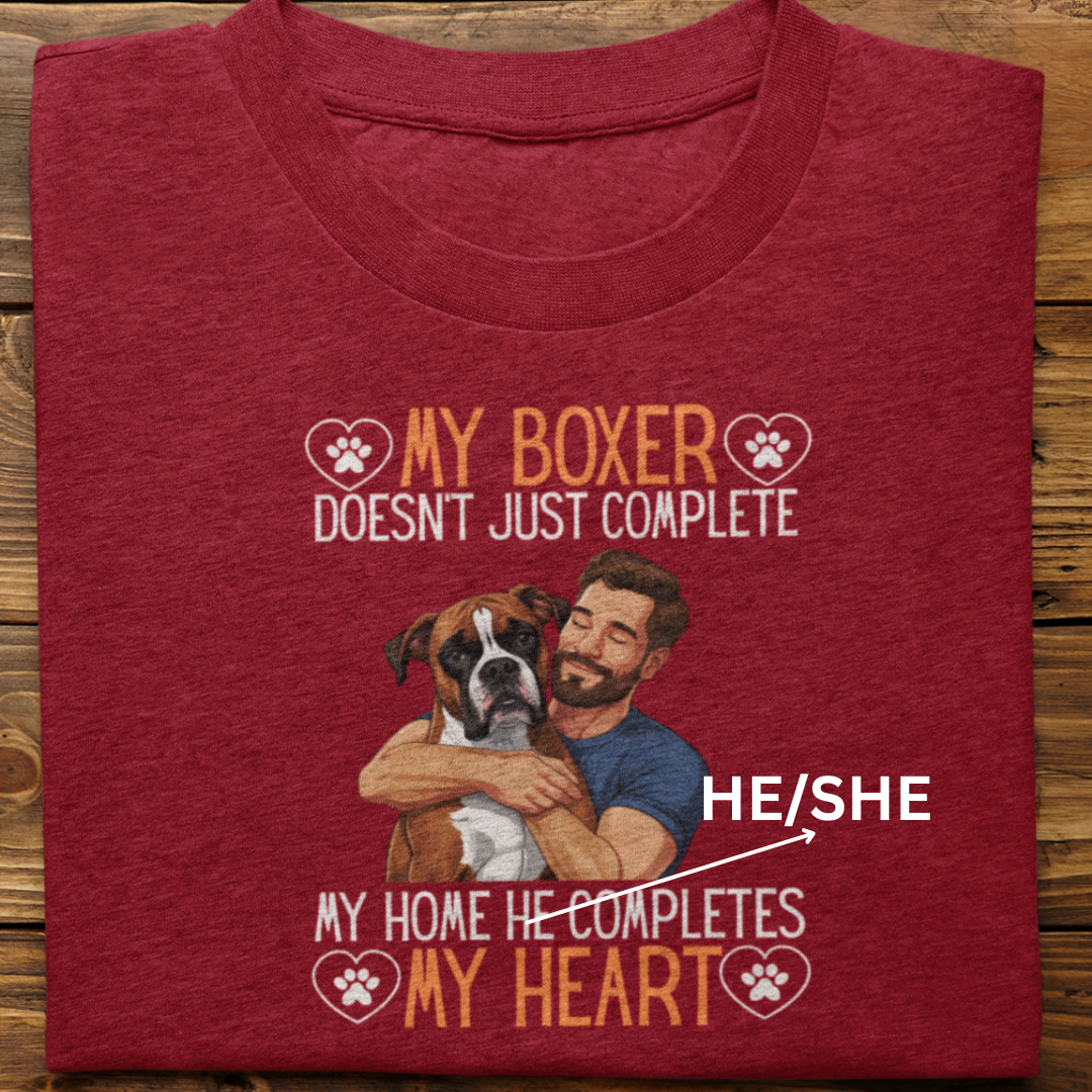 Boxer : My Boxer Completes My Heart Tshirt Unisex(Male)