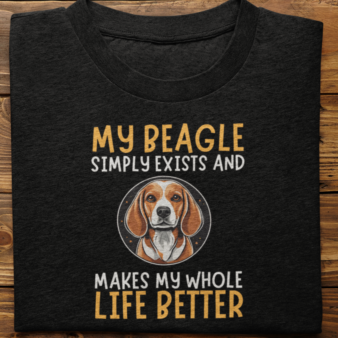 Beagle : My Beagle Simply Exists Tshirt unisex