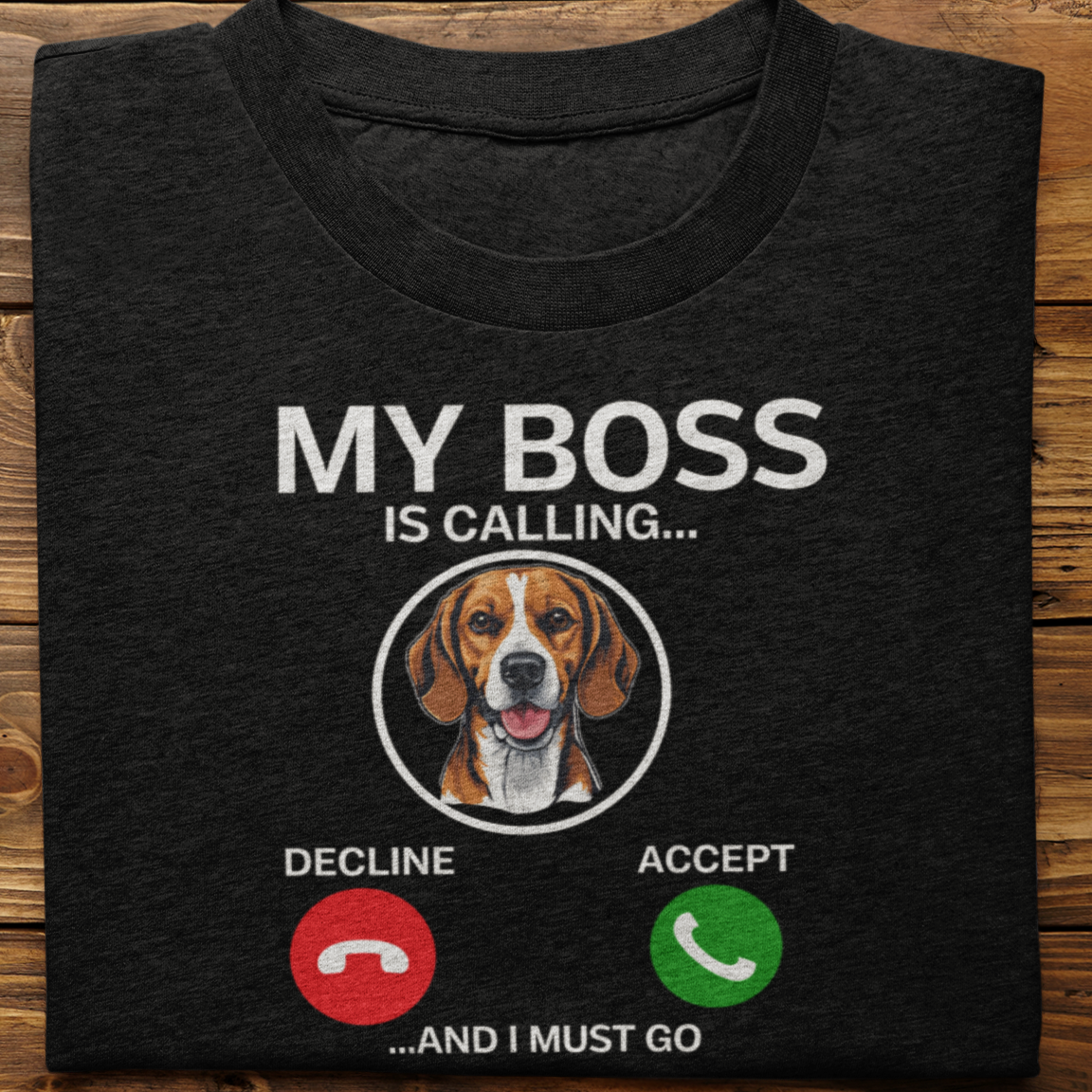 Beagle : My Boss Is Calling Tshirt Unisex
