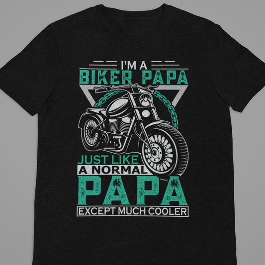 Biker : I Am A Biker Papa Black Tshirt