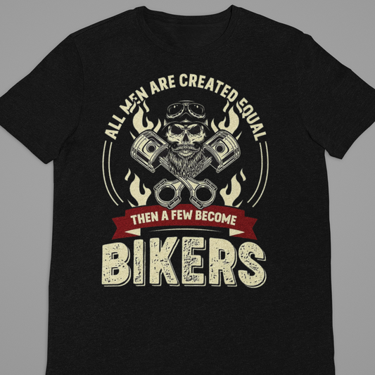 Biker : All Men Are Created Equal Black Tshirt