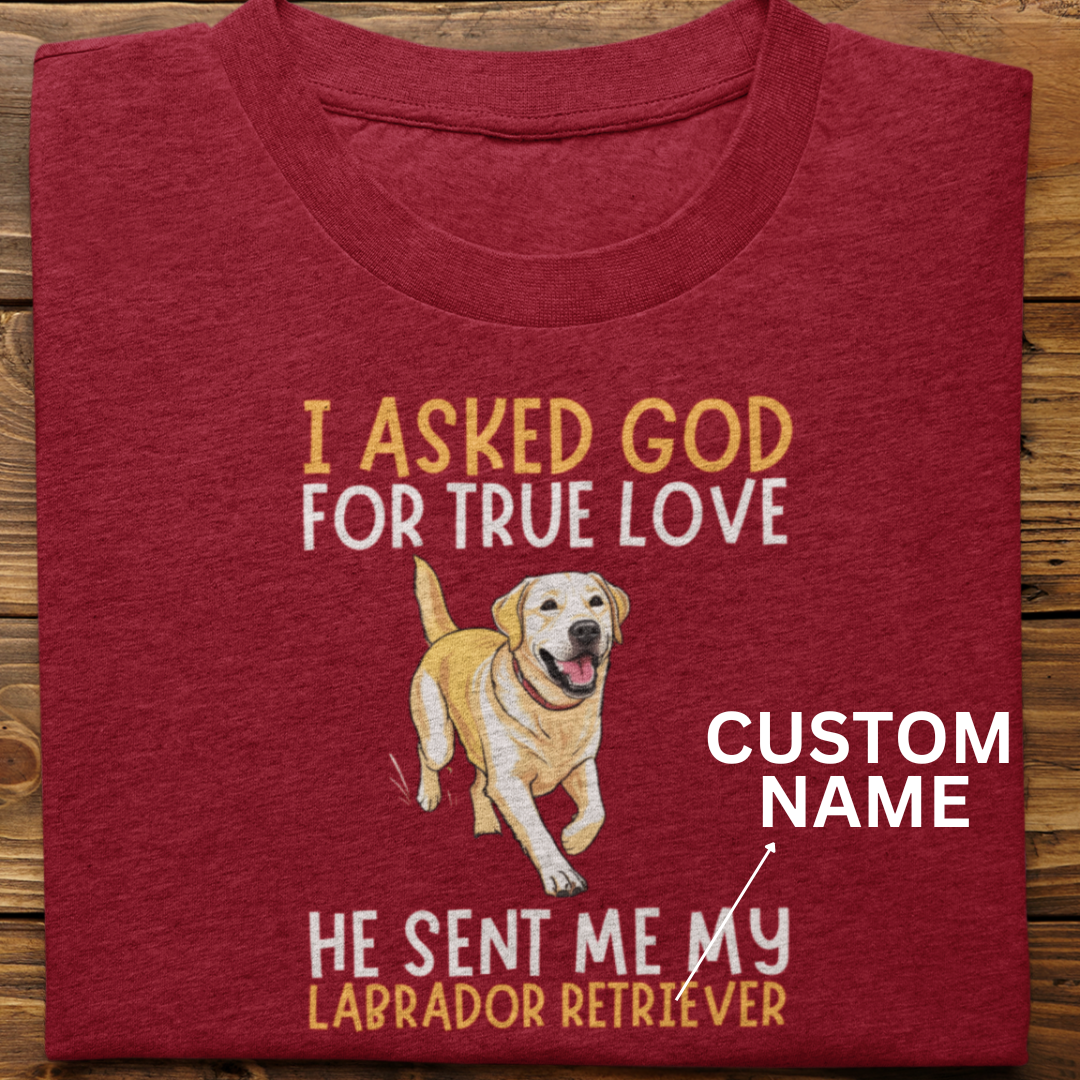 Labrador Retriever : I  Asked God Custom Tshirt Unisex (Yellow)