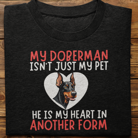 Doberman :  My Doberman Isn't Just Tshirt Unisex(he)