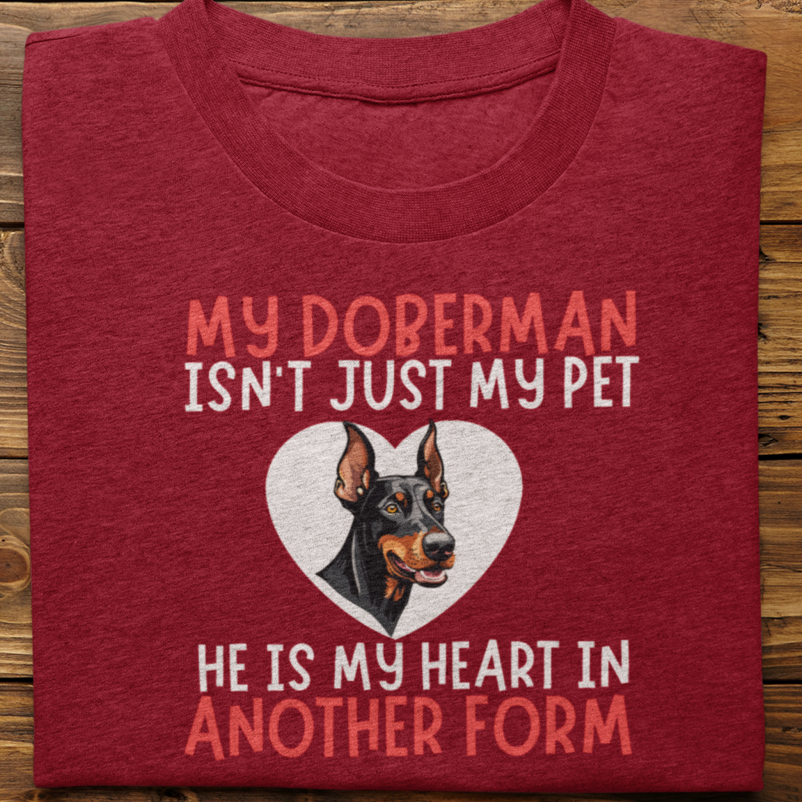 Doberman : My Doberman Isn't Just Tshirt Unisex(he)