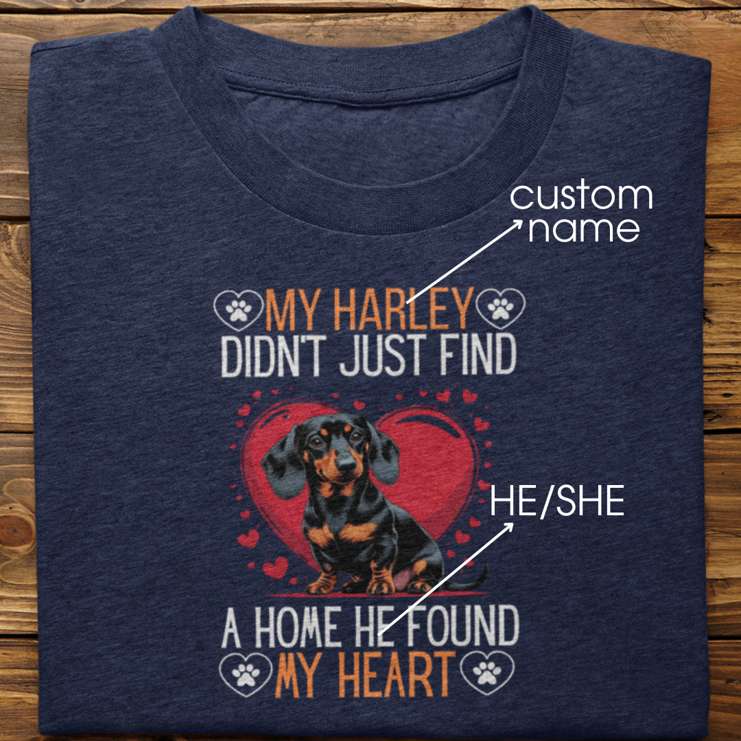 Dachshund : He Found My Heart Tshirt Unisex