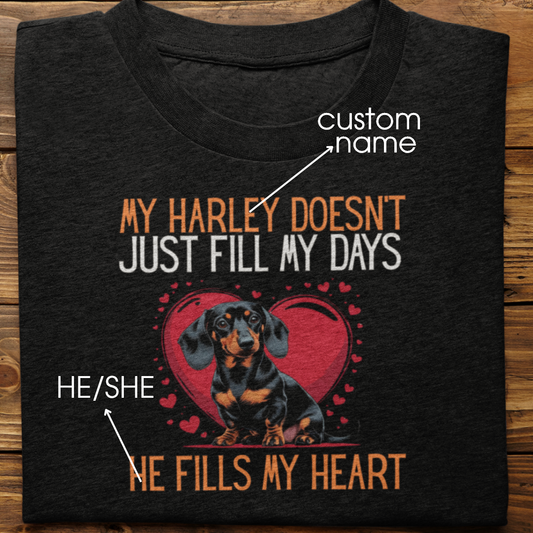 Dachshund : He Fills My Heart Tshirt Unisex