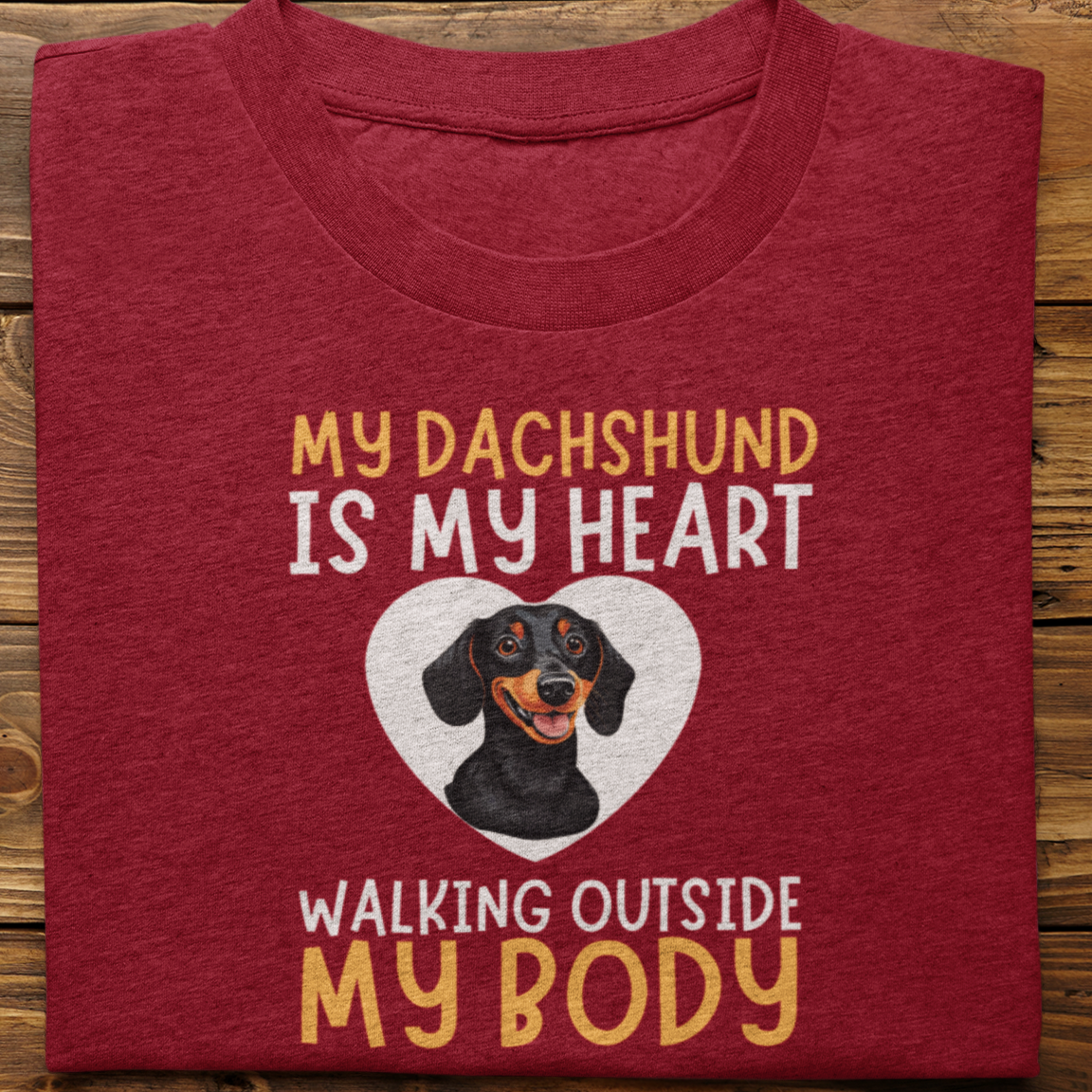 Dachshund : My Dachshund is My Heart unisex