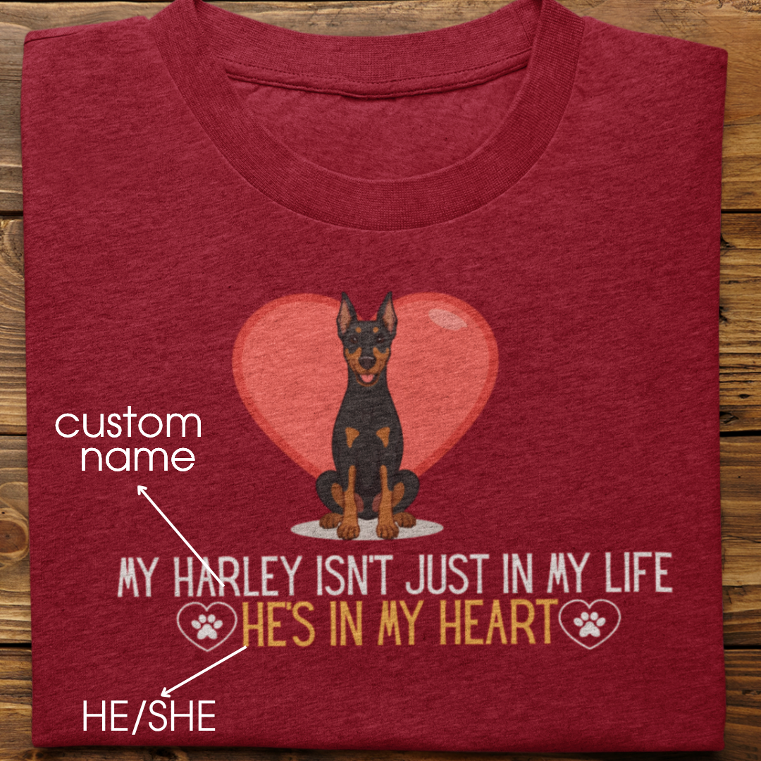 Doberman : In My Heart Tshirt Unisex