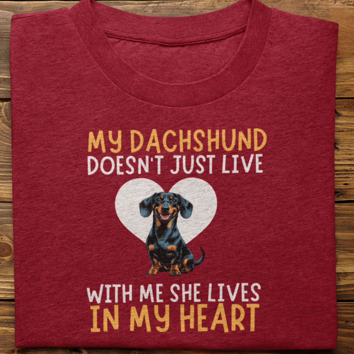 Dachshund : My Dachshund Doesn't Just Live (She)
