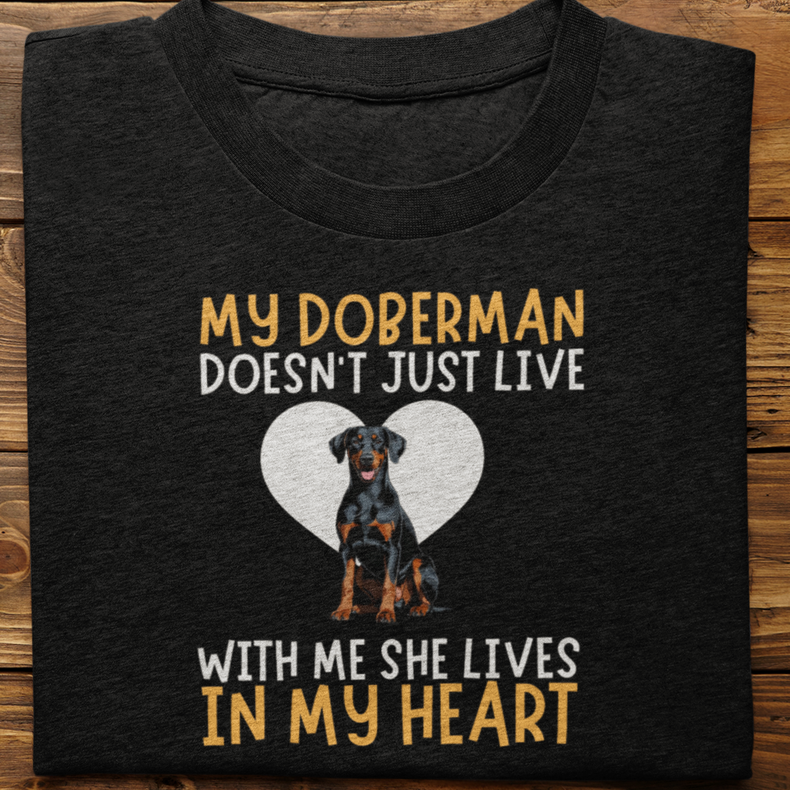 Doberman : My Doberman Doesn't Just Live Tshirt Unisex(She)