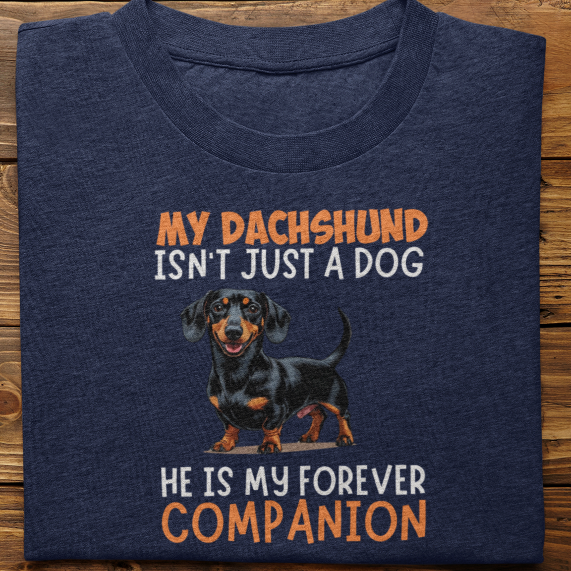 Dachshund : My Dachshund Isn't Just tshirt Unisex
