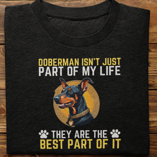 Doberman : Doberman Isn't Just Part Tshirt Unisex