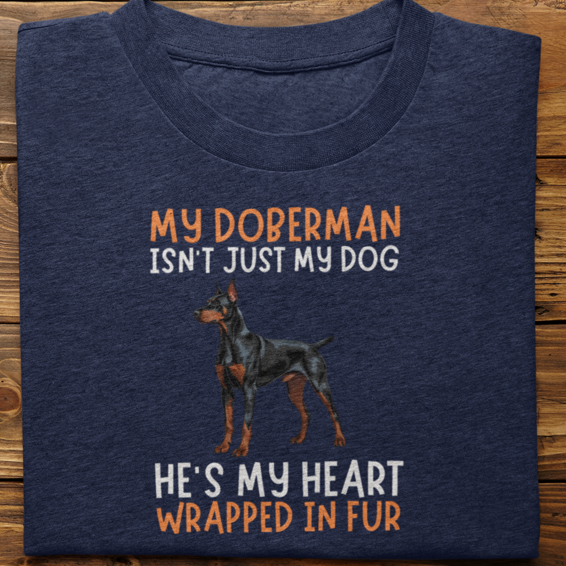 Doberman : My Doberman Isn't Just Tshirt Unisex(He)