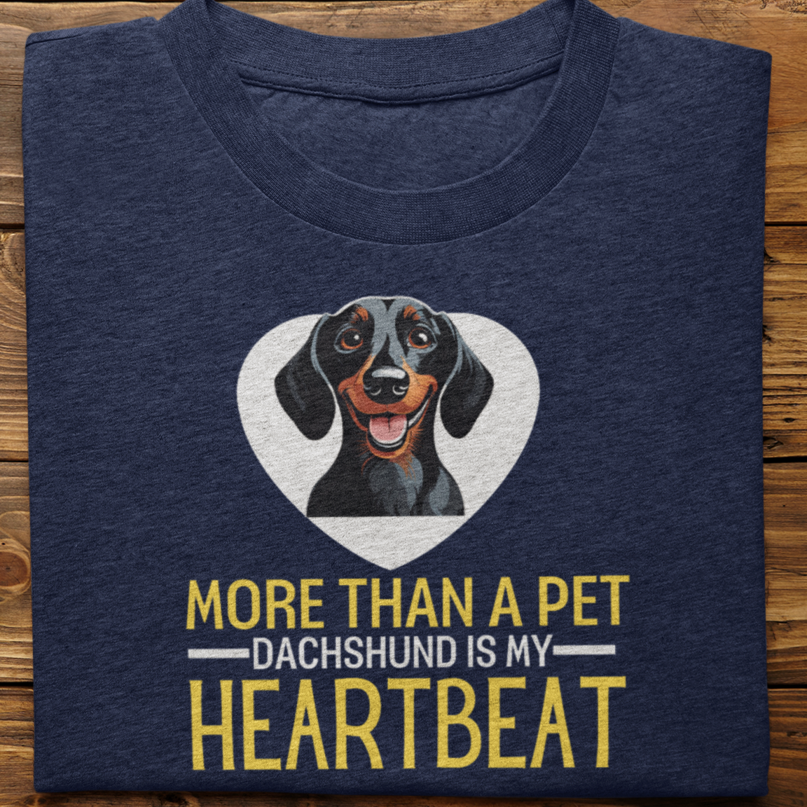 Dachshund : More Than A Pet Tshirt Unisex