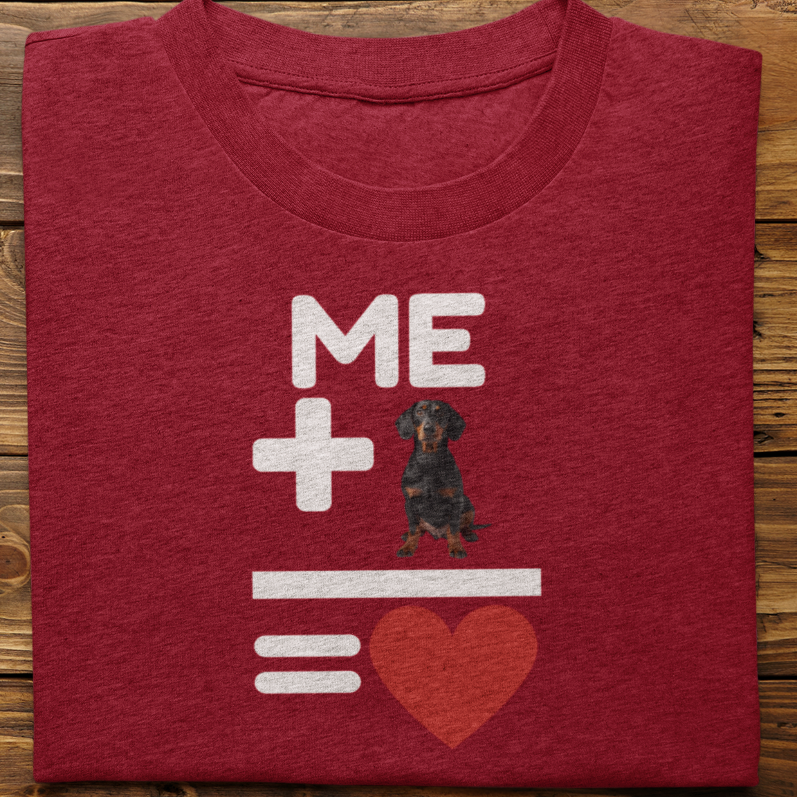 Dachsund : Me +Dog = Love Tshirt Unisex