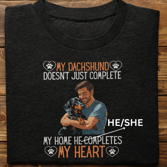Dachshund : My Dachshund Completes My Heart Tshirt Unisex(Male)