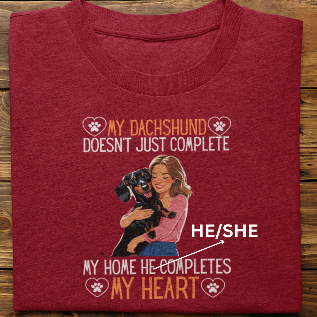 Dachshund : My Dachshund Completes My Heart Tshirt Unisex(Female)
