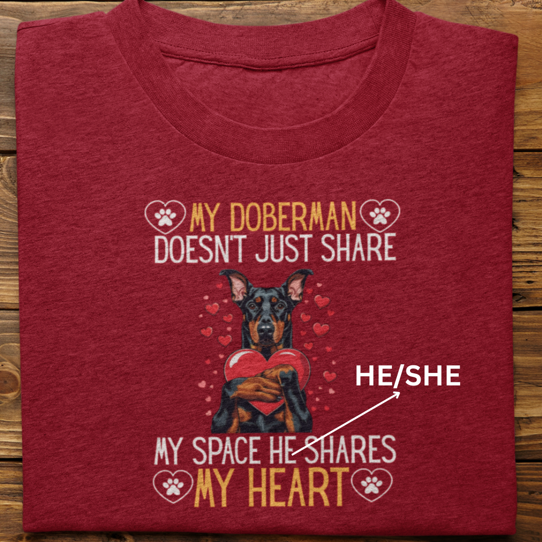 Doberman : Shares My Heart Tshirt Unisex