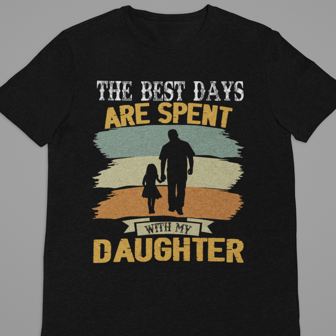 Dad And Daughter : The Best Days Tshirt Unisex