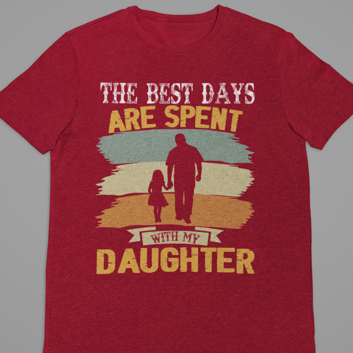 Dad And Daughter : The Best Days Tshirt Unisex