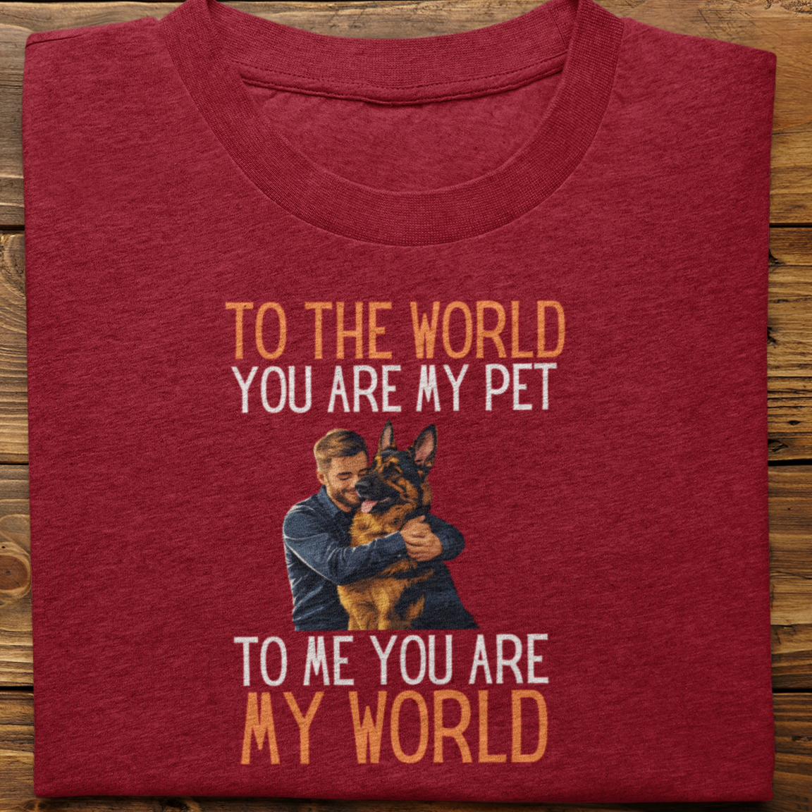 German Shepherd : To the World Hug Tshirt unisex(Male)