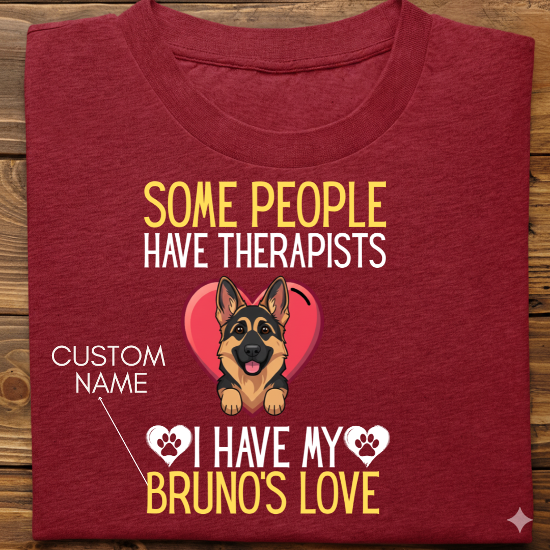 German Shepherd : Some People Therapists Tshirt Unisex