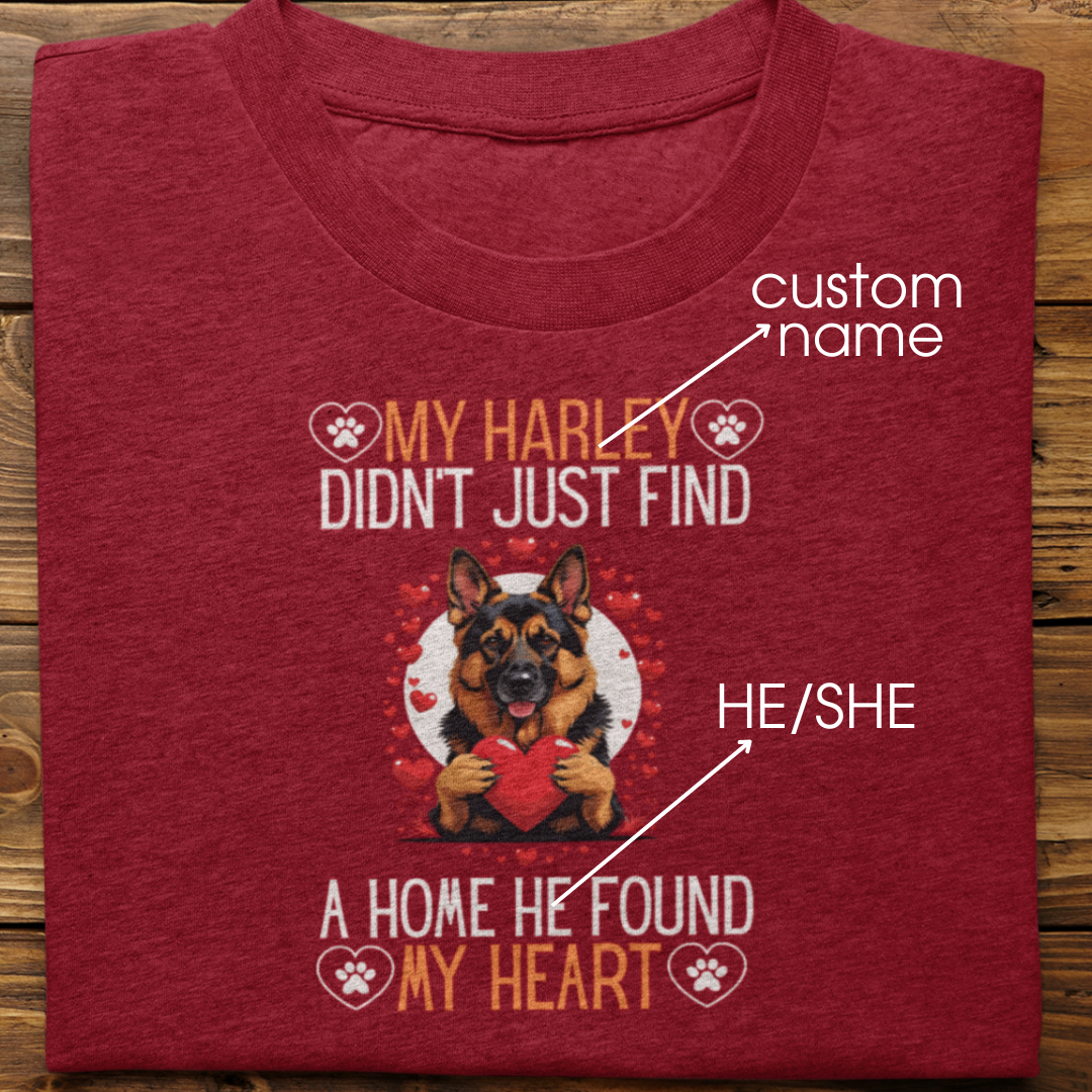 German Shepherd : He Found My Heart Tshirt Unisex