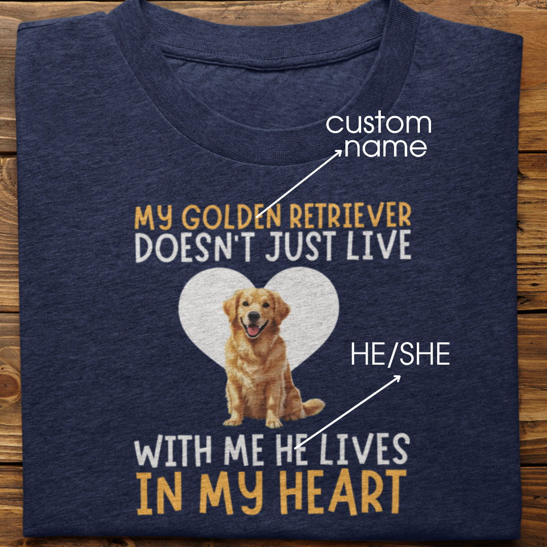 Golden Retriever : My Golden Retriever Doesn't Just Live Tshirt Unisex