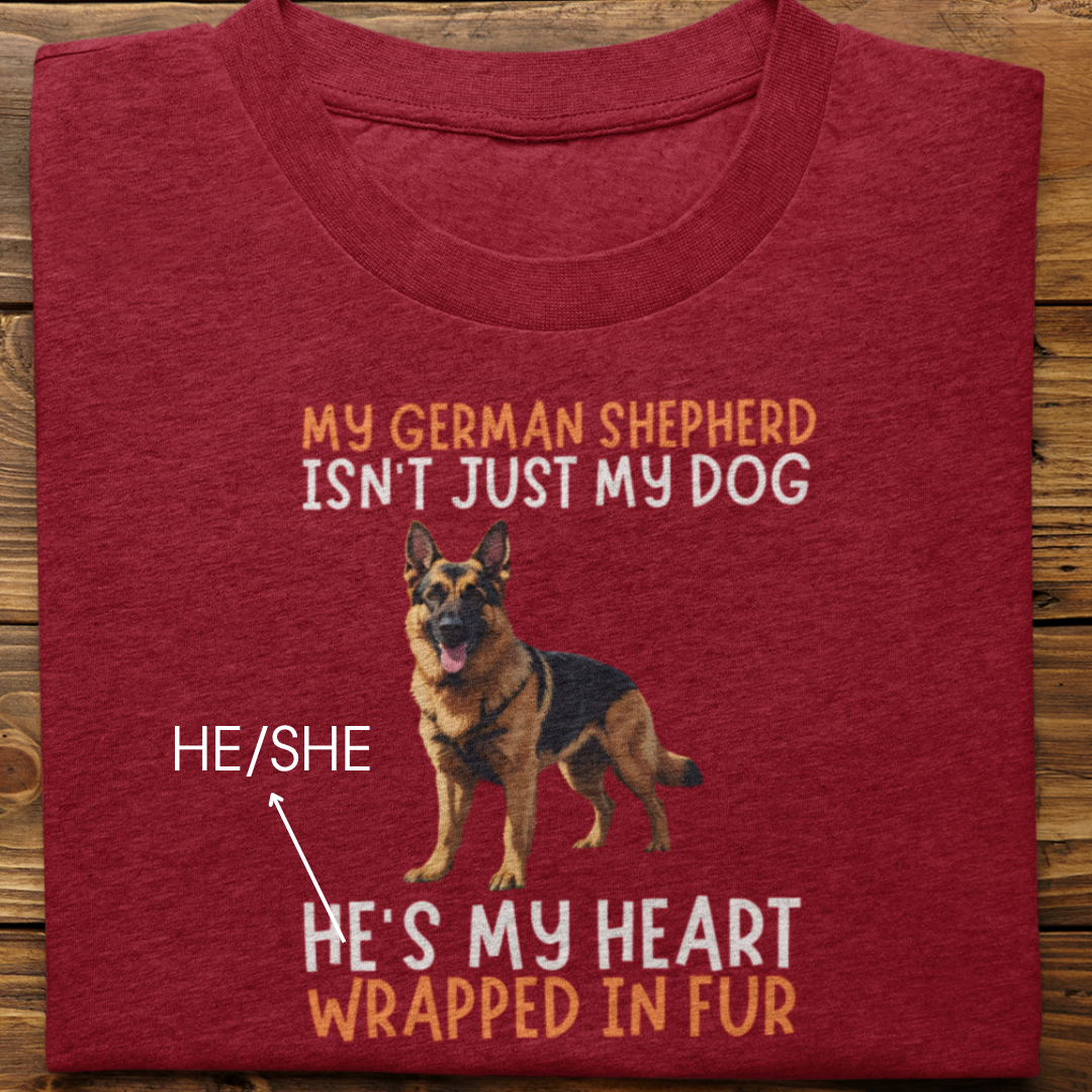German Shepherd : My German Isn't Just Tshirt Unisex