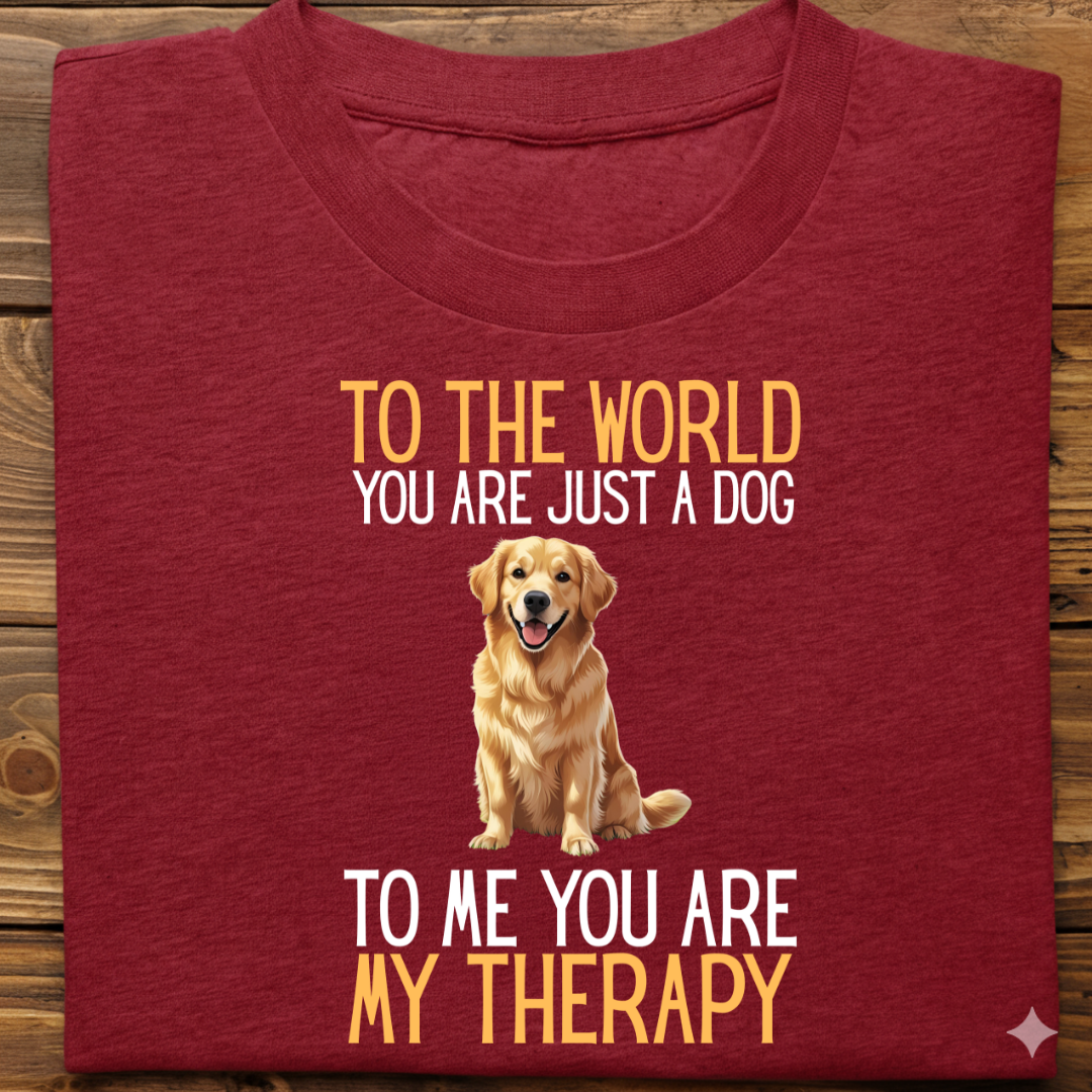 Golden Retriever : Just a Dog World Therapy Tshirt Unisex