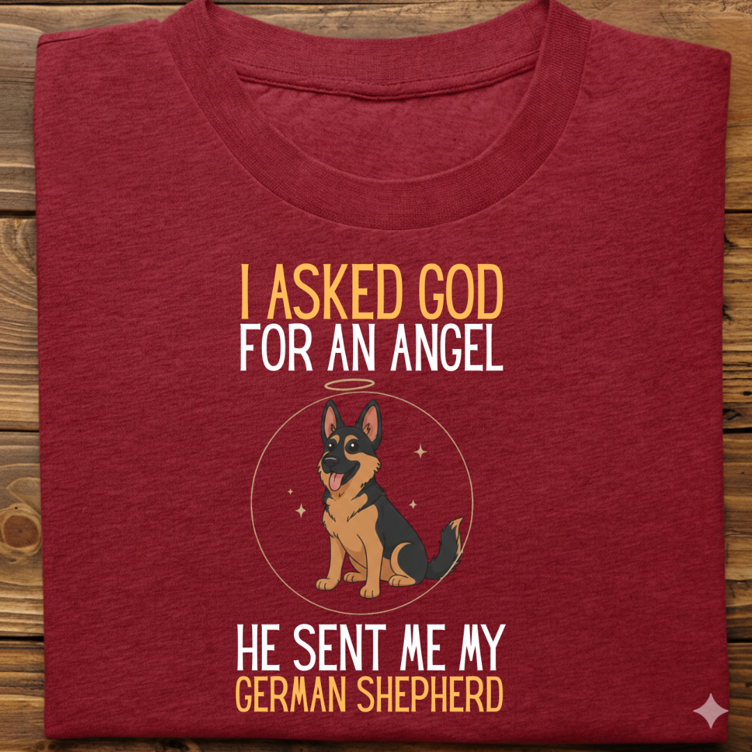 German Shepherd : I Asked God Angel Tshirt Unisex