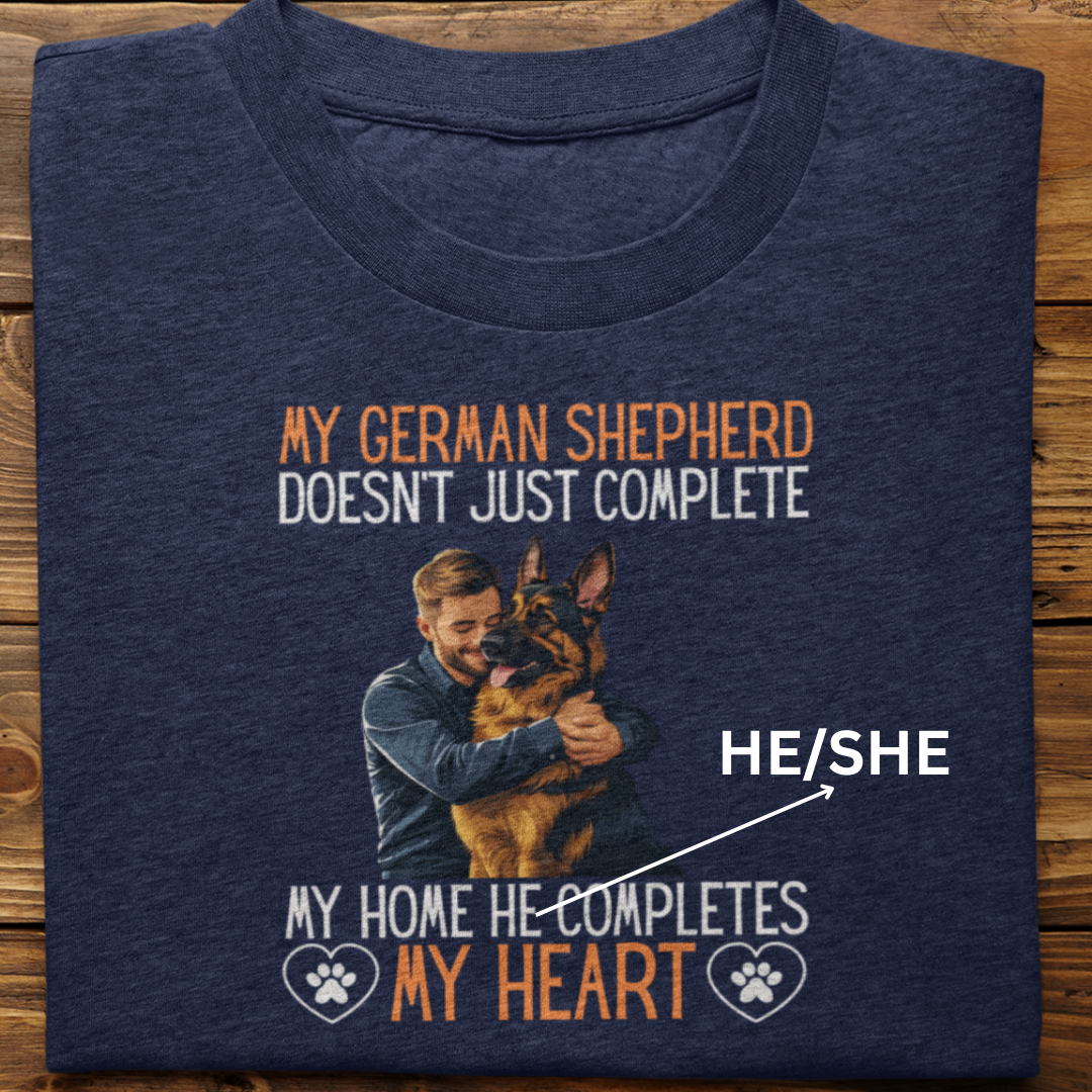 German Shepherd : My German Completes My Heart Tshirt Unisex(Male)
