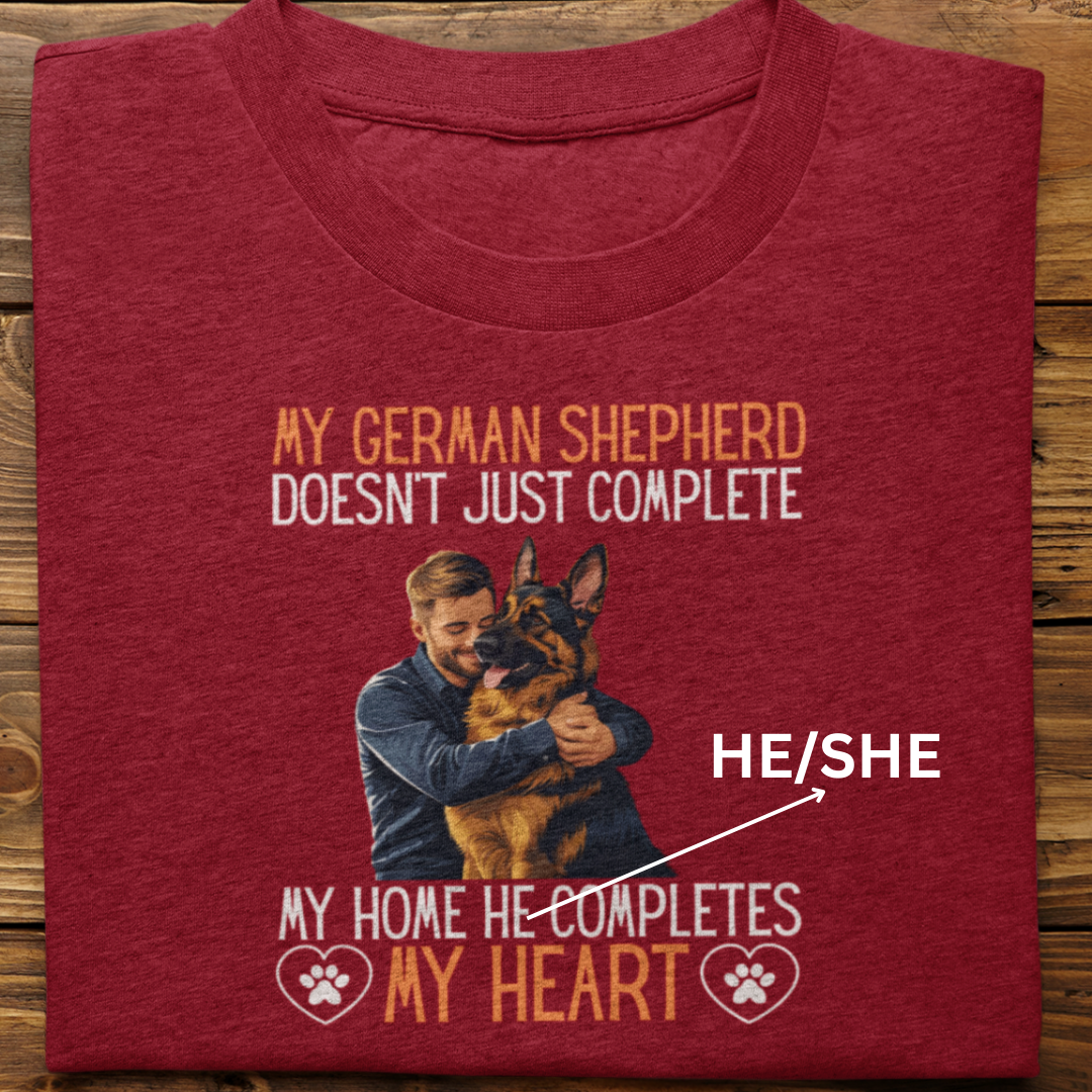German Shepherd : My German Completes My Heart Tshirt Unisex(Male)