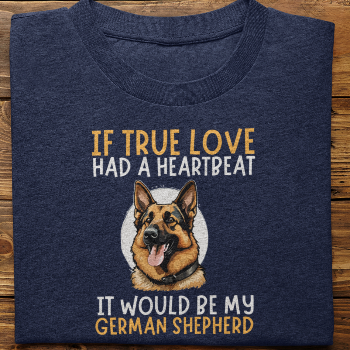 German : If True love Had a Heartbeat Tshirt Unisex