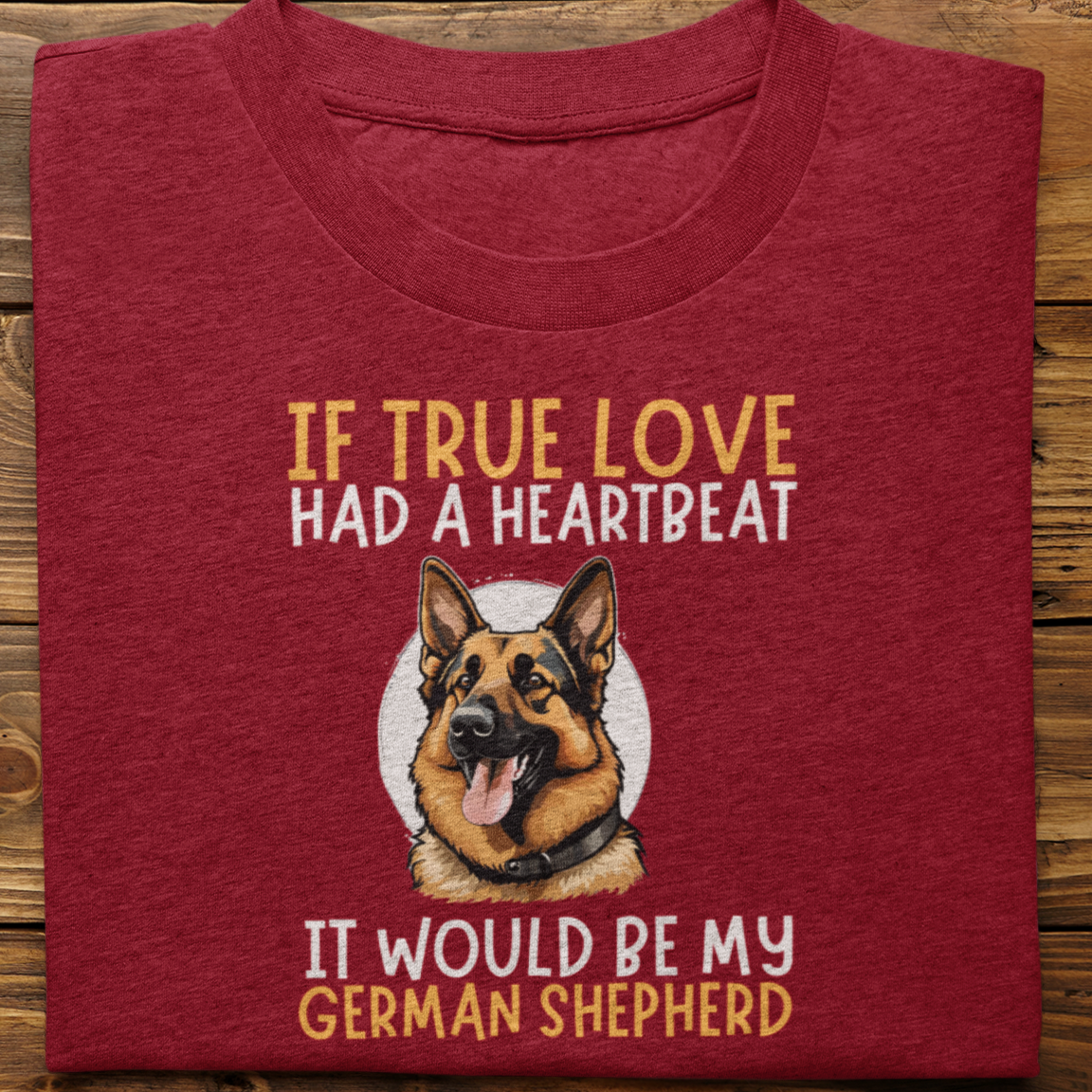 German : If True love Had a Heartbeat Tshirt Unisex