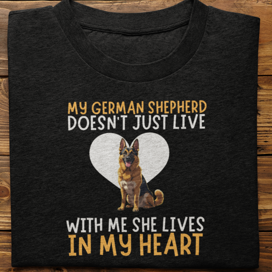 German Shepherd : My German Shepherd Doesn't Just Live Tshirt Unisex(She)