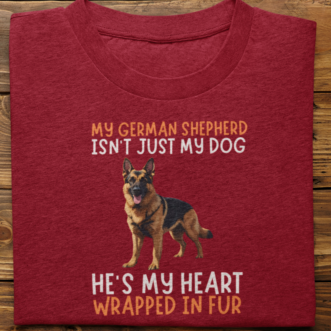 German Shepherd : My German Isn't Just Tshirt Unisex(He)