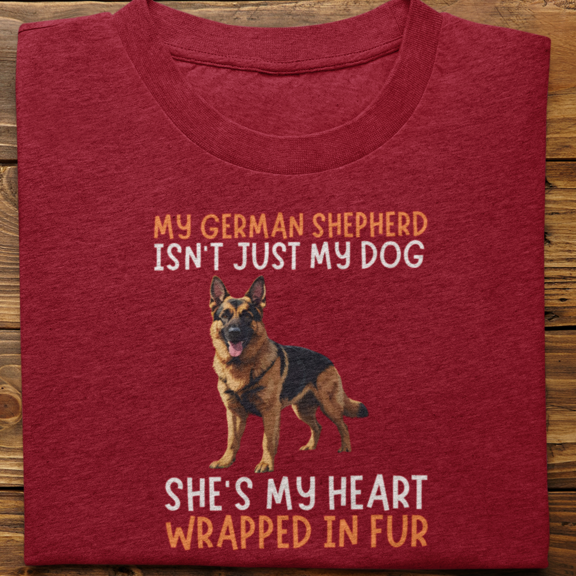 German Shepherd : My German Isn't Just Tshirt Unisex(She)