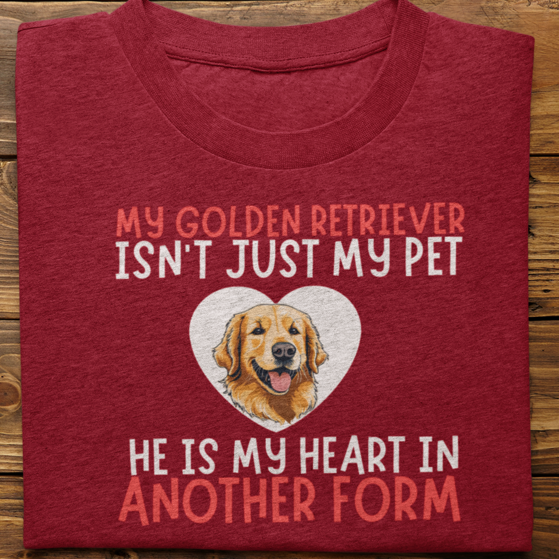 golden Retriever :  My Golden Isn't Just Tshirt Unisex(he)