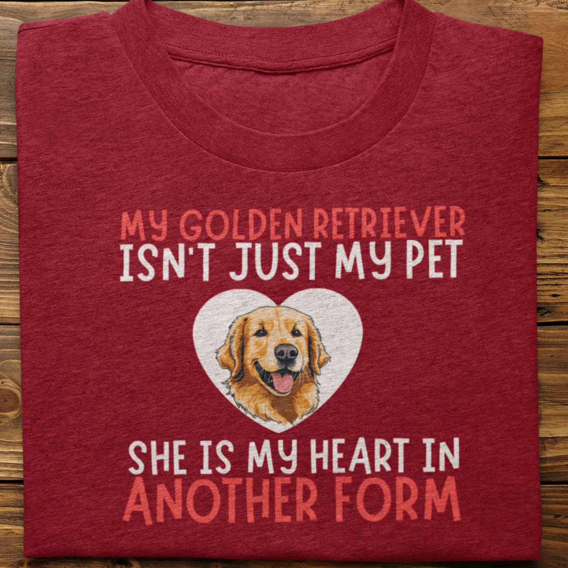 Golden Retriever :  My Golden Isn't Just Tshirt Unisex(she)